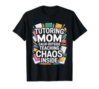 Tutoría Mamá Calma Fuera Enseñando Caos Dentro Camiseta