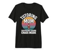 Tutoría Mamá Calma Fuera Enseñando Caos Dentro Camiseta Premium
