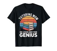 Tutoría Mamá Una Lección Lejos del Genio Camiseta