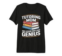 Tutoría Mamá Una Lección Lejos del Genio Camiseta Premium