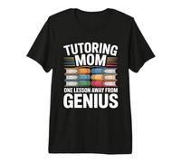 Tutoría Mamá Una Lección Lejos del Genio Camiseta Premium