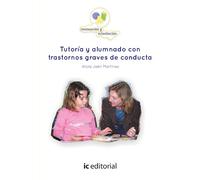 Tutoría y alumnado con trastornos graves de conducta (SIN COLECCION)