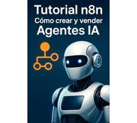 Tutorial n8n: Cómo crear y vender Agentes IA