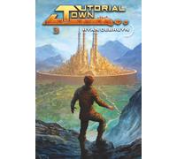 Tutorial Town: 3 (New System, Who Dis?)