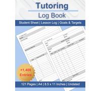 Tutoring Record Book: Organizer to Track more than 1400 Sessions | Hour Log and Student summary | 121 Pages, 8.5x11, A4