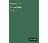 Tutt and Mr. Tutt: in large print