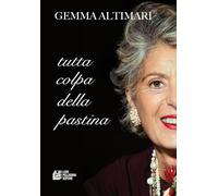 Tutta colpa della pastina (Fuori collana)