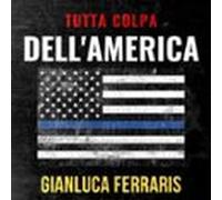 Tutta Colpa Dell'America