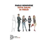 Tutta colpa di Freud (Einaudi. Stile libero big)