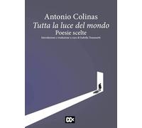 Tutta la luce del mondo. Poesie scelte (Poesia)