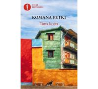 Tutta la vita (Oscar bestsellers)
