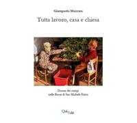 Tutta lavoro, casa e chiesa. Donne dei campi nelle Basse di San Michele Extra