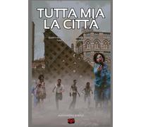 Tutta mia la città: Romanzo post-apocalittico ambientato a Milano