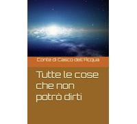 Tutte le cose che non potrò dirti