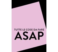 Tutte le cose da fare ASAP, taccuino per appunti ironico e divertente: 100 pagine, interni a righe, quaderno rosa per appunti