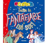 Tutte le fantafiabe di Luì e Sofì. Ediz. a colori: Vol. 2