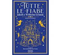 Tutte le fiabe. Ediz. integrale (Grandi tascabili economici. I mammut vintage)