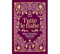 Tutte le fiabe (Grandi tascabili economici. I mammut vintage)