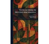 Tutte Le Opere Di Niccolo Machiavelli