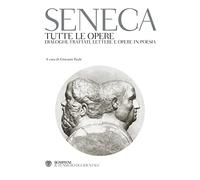 Tutte Le Opere: Dialoghi Trattati Lettere E Opere In Poesia
