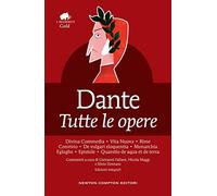 Dante. Tutte le opere. Ediz. integrale (Grandi tascabili economici. I mammut)