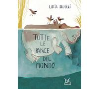 Tutte le pance del mondo. Ediz. a colori (Fiabe e storie (album))