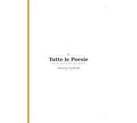 Tutte le poesie di Antonino Giuffrida