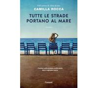 Tutte le strade portano al mare (Narratori moderni)