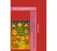 Tutte le strade portano sotto l'albero di Natale: IN STAMPATELLO