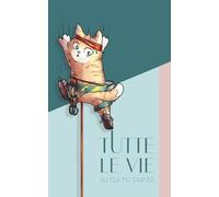 TUTTE LE VIE su cui ho pianto: Diario del Climber