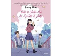 Tutte le volte che ho scritto ti amo. Graphic Novel (Il battello a vapore. Graphic novel)