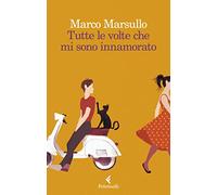 Tutte le volte che mi sono innamorato (I narratori)