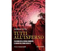 Tutti all'Inferno. L'alchimia nella Divina Commedia: il viaggio dell'uomo verso sé