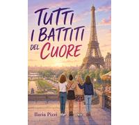 Tutti i battiti del cuore: L'intera saga delle cugine Rinaldi & Co.