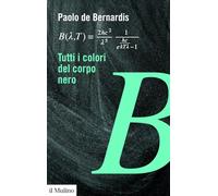 Tutti i colori del corpo nero (Formule per leggere il mondo)