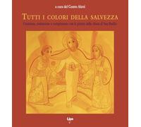 Tutti i colori della salvezza. Creazione, redenzione e compimento con le pitture della chiesa di San Basilio