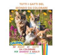 TUTTI I GATTI DEL MONDO DA COLORARE