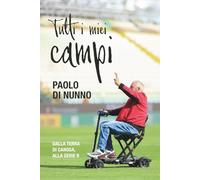 Tutti i miei campi: Dalla Terra di Canosa, alla Serie B