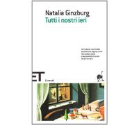 Tutti i nostri ieri (Einaudi tascabili. Scrittori)