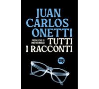 Tutti i racconti (Collezione Sur)