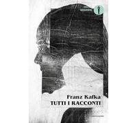 Tutti i racconti (Oscar moderni)