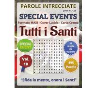 Tutti i Santi: Parole Intrecciate per tutti: Giochi educativi per celebrare feste, ricorrenze e momenti speciali… con la mente!