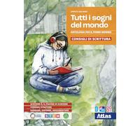 Tutti i sogni del mondo. Consigli di scrittura. Per le Scuole superiori. Con e-book. Con espansione online