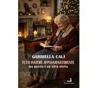 Tutti insieme appassionatamente. Ma questa è un'altra storia (Nuove tressule)