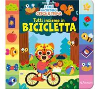 Tutti insieme in bicicletta. I miei incredibili cerca & Trova. Ediz. a colori (Star)