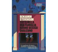 Tutti nella mia famiglia hanno ucciso qualcuno (Universale economica. Noir)
