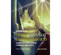 Tutti (quasi) in Purgatorio. L'alchimia nella Divina Commedia: il viaggio dell'uomo verso sé