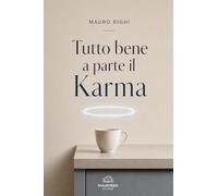 Tutto bene a parte il Karma