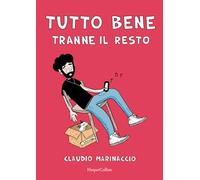 Tutto bene (tranne il resto)