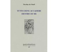 Tutto deve accadere dentro di me. Ediz. limitata (I quaderni di Via del Vento)